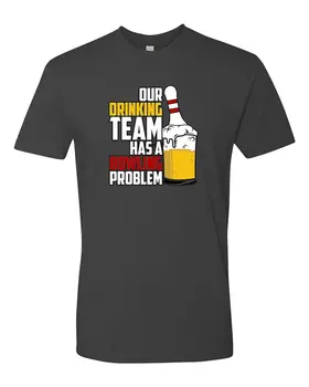 Muži to Sranda Bowlinger T-Shirt | Našej Pitnej Tím Má Bowlinger Problém Hot Predaj 100 % Bavlna Tričká Top Čaj